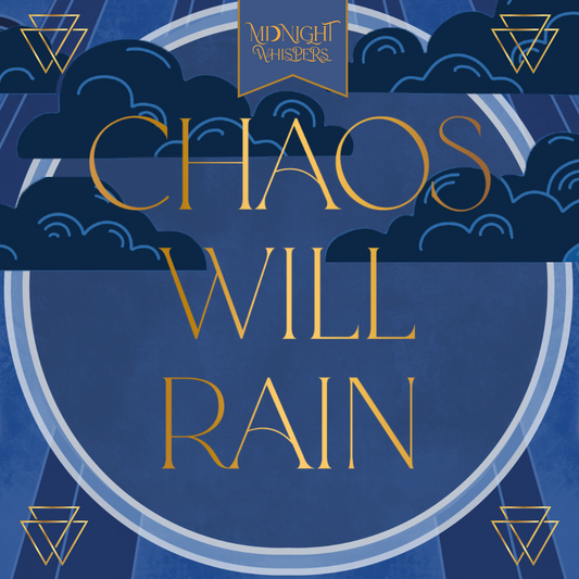July Theme - Chaos will Rain